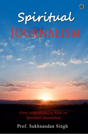 Prof. Sukhnandan Singh, Spiritual Journalism, Book, 2022, 978-93-54446-90586-04-5, EvincePub, Publication, Bilaspur, CG JMC